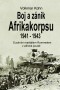 Boj a zánik Afrikakorpsu 1941-43