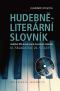 Hudebně-literární slovník. Hudební díla inspirovaná slovesným uměním