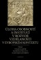 Úloha osobností a institucí v rozvoji vzdělanosti v evropském kontextu