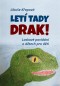 Letí tady drak!