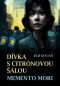 Dívka s citrónovou šálou / Memento mori