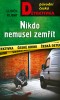 Nikdo nemusel zemřít