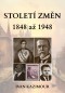 Století změn 1848 - 1948