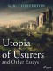 Utopia of Usurers and Other Essays