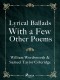 Lyrical Ballads, With a Few Other Poems