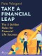 Take a Financial Leap: The 3 Golden Rules for Financial Life Success