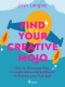 Find Your Creative Mojo: How to Overcome Fear, Procrastination and Self-Doubt to Express your True S