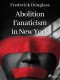 Abolition Fanaticism in New York