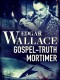 Gospel-Truth Mortimer