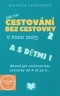 Cestování bez cestovky v roce 2023 a s dětmi