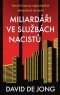 Miliardáři ve službách nacistů - Temná historie nejbohatších německých dynastií