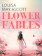 Flower Fables