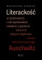 Literackość w żydowskich i nie-żydowskich czeskich i polskich tekstach byłych więźniów obozu koncent