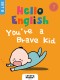 You\'re a Brave Kid