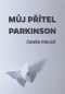 Můj přítel parkinson